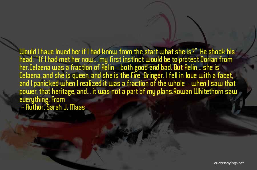 I Loved Her First Quotes By Sarah J. Maas