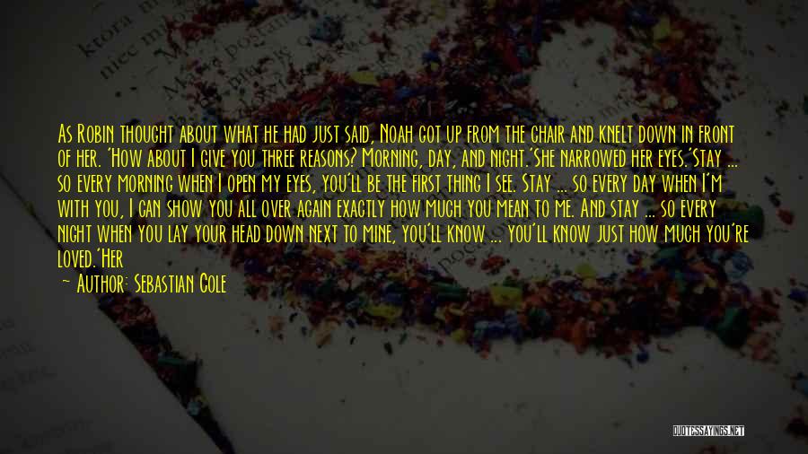 I Loved Her First Quotes By Sebastian Cole