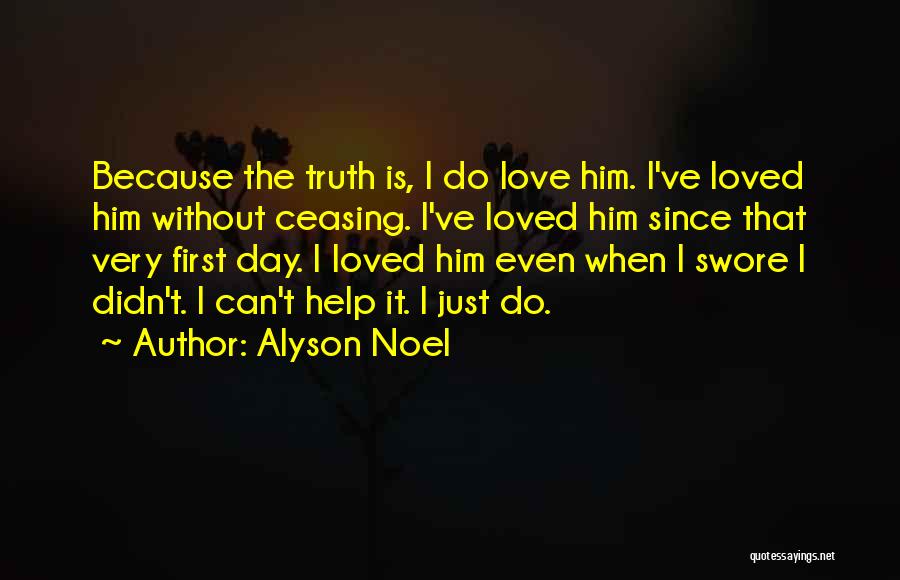 I Loved Him Quotes By Alyson Noel