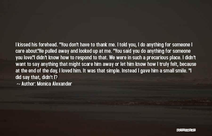 I Loved You But You Didn't Care Quotes By Monica Alexander