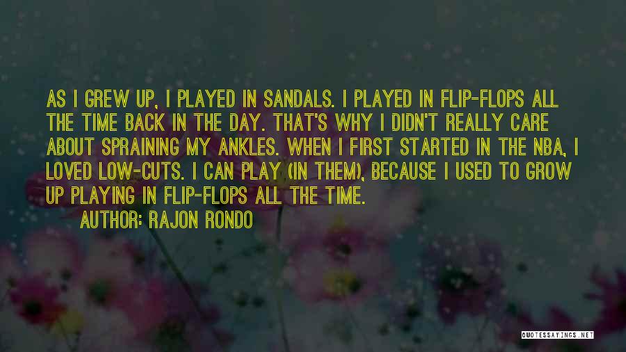 I Loved You But You Didn't Care Quotes By Rajon Rondo