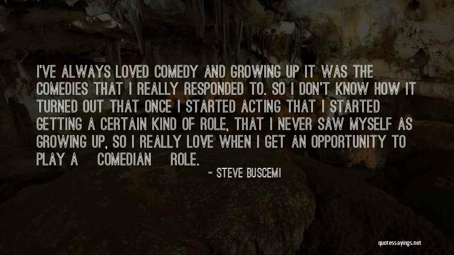 I Loved You But You Never Saw Quotes By Steve Buscemi I Loved You But You Never Saw Quotes By Steve Buscemi
