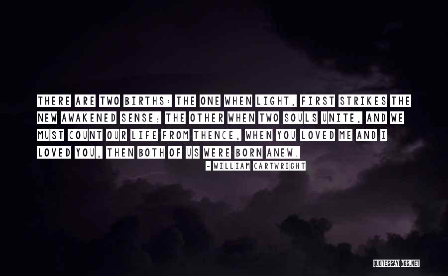 I Loved You First Quotes By William Cartwright I Loved You First Quotes By William Cartwright