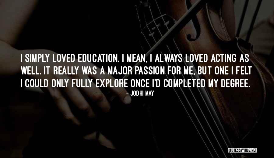 I Loved You Once And Always Will Quotes By Jodhi May I Loved You Once And Always Will Quotes By Jodhi May
