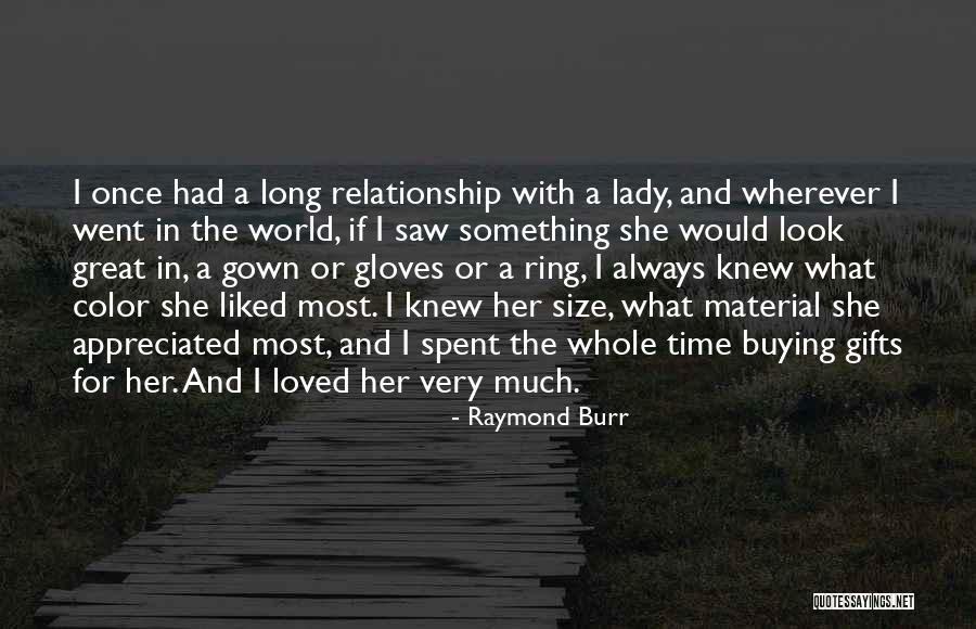 I Loved You Once And Always Will Quotes By Raymond Burr I Loved You Once And Always Will Quotes By Raymond Burr