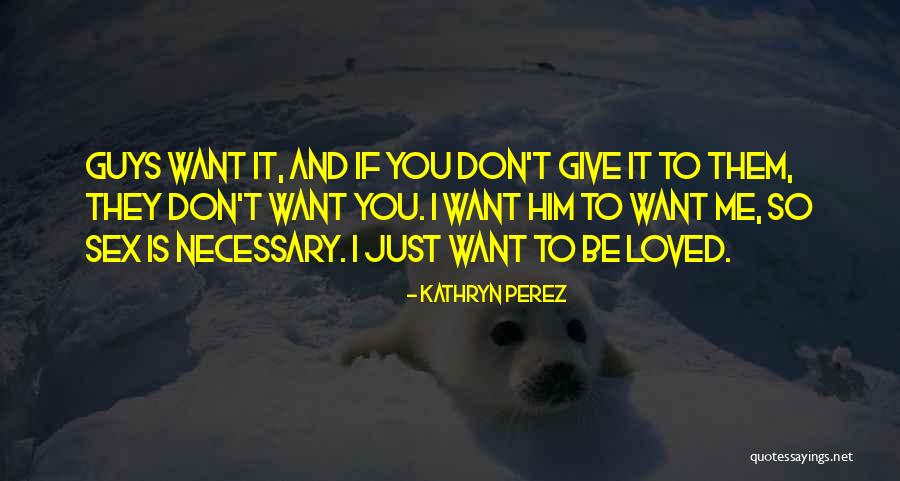 I Loved You Quotes By Kathryn Perez I Loved You Quotes By Kathryn Perez