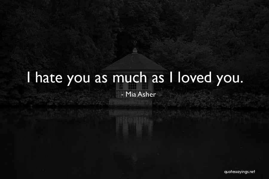 I Loved You Quotes By Mia Asher I Loved You Quotes By Mia Asher