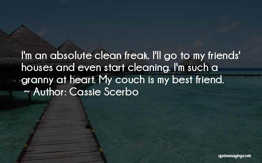 I M A Freak Quotes By Cassie Scerbo