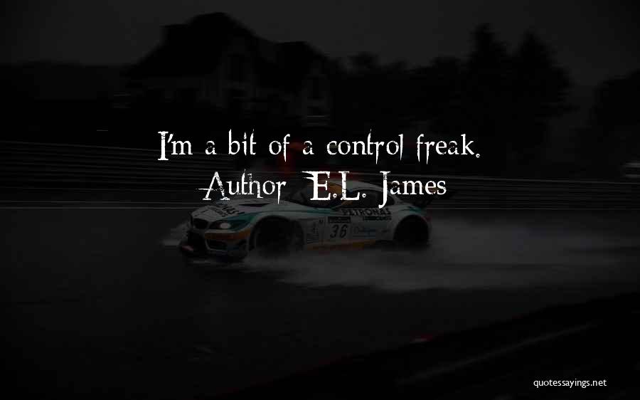 I M A Freak Quotes By E.L. James