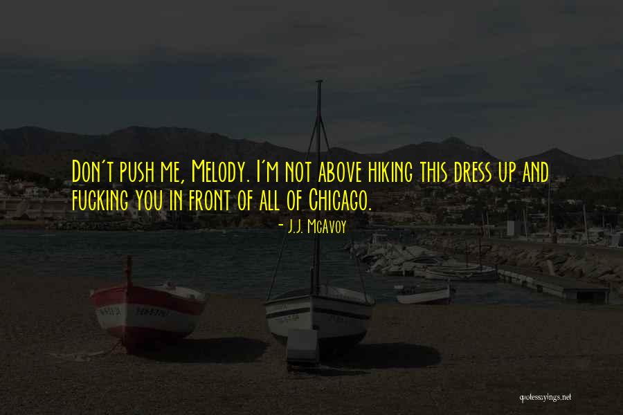I M Above You Quotes By J.J. McAvoy I M Above You Quotes By J.J. McAvoy