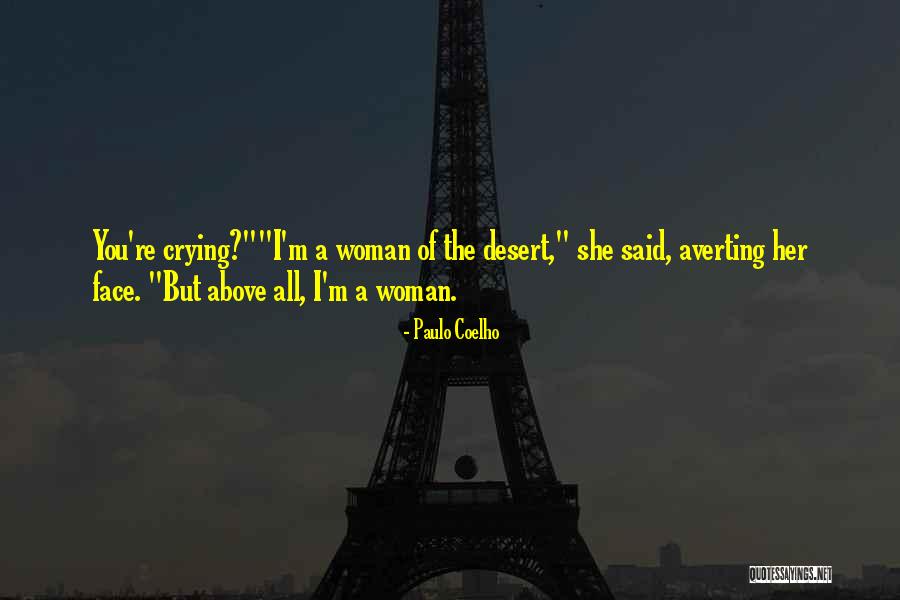I M Above You Quotes By Paulo Coelho I M Above You Quotes By Paulo Coelho