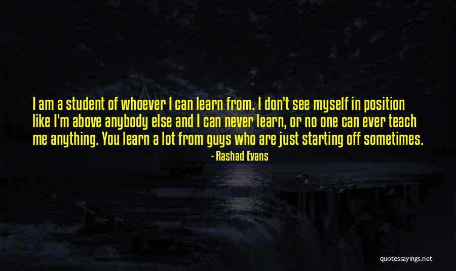 I M Above You Quotes By Rashad Evans I M Above You Quotes By Rashad Evans