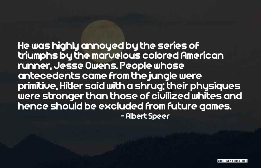 I M An American Series Quotes By Albert Speer I M An American Series Quotes By Albert Speer