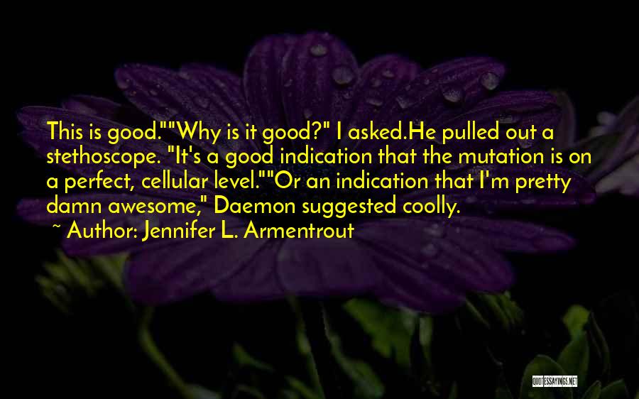 I M Awesome Quotes By Jennifer L. Armentrout