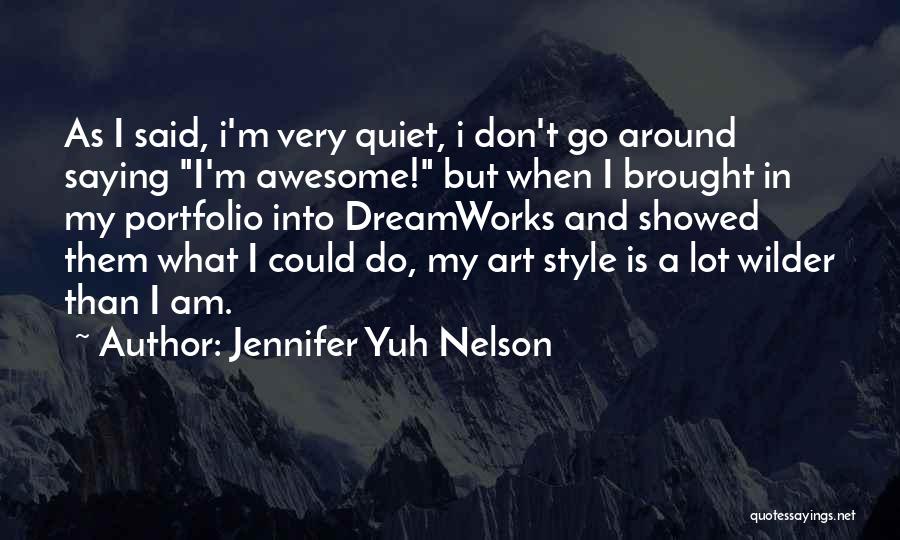 I M Awesome Quotes By Jennifer Yuh Nelson