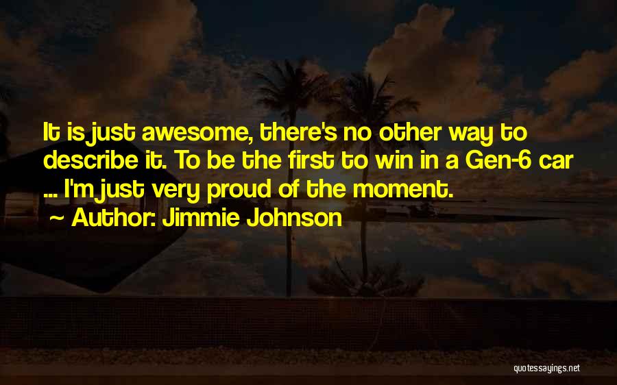 I M Awesome Quotes By Jimmie Johnson