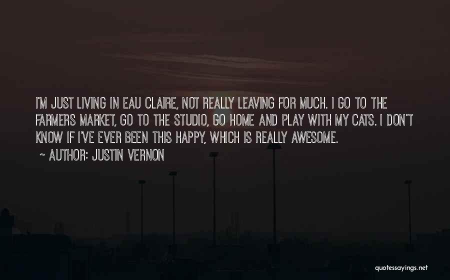 I M Awesome Quotes By Justin Vernon
