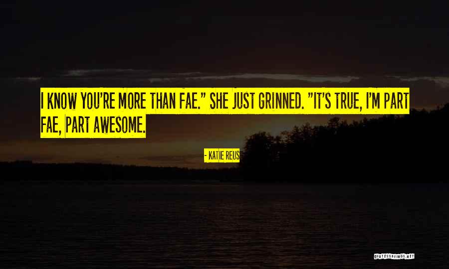 I M Awesome Quotes By Katie Reus