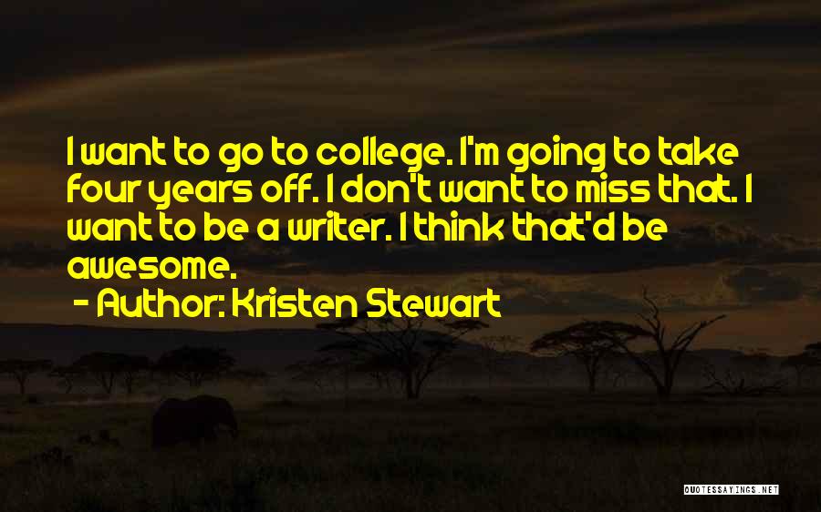 I M Awesome Quotes By Kristen Stewart