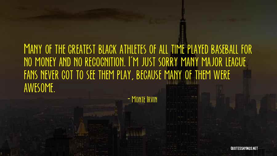 I M Awesome Quotes By Monte Irvin