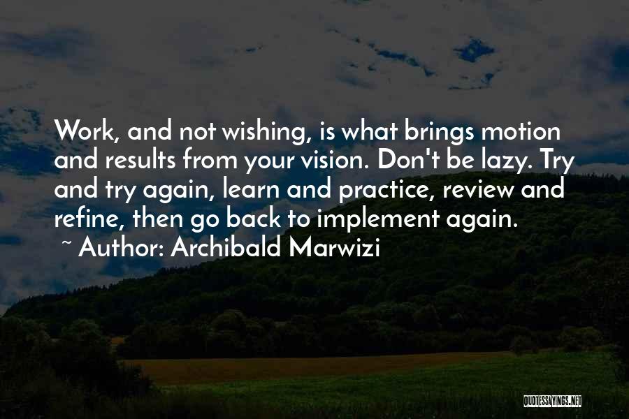 I ' M Back Attitude Quotes By Archibald Marwizi
