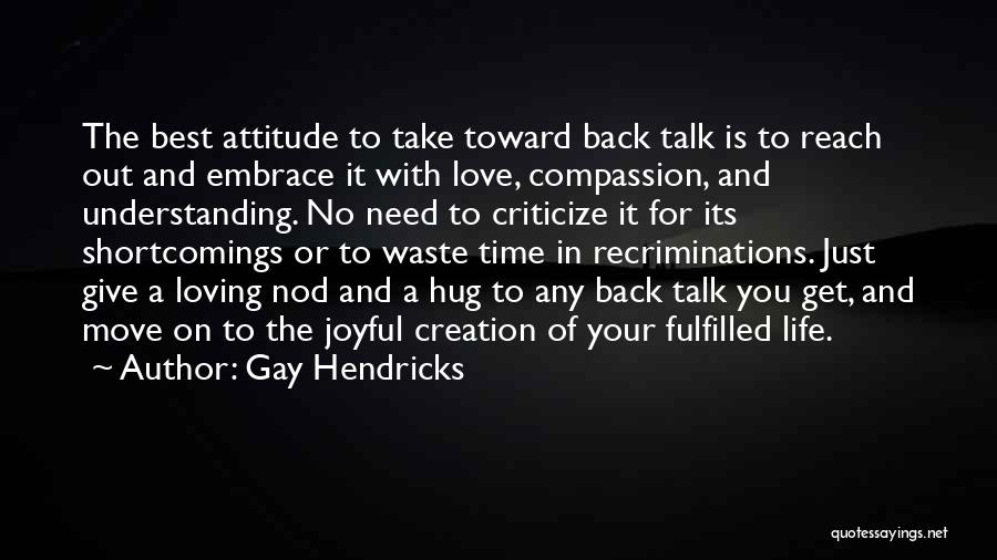 I ' M Back Attitude Quotes By Gay Hendricks