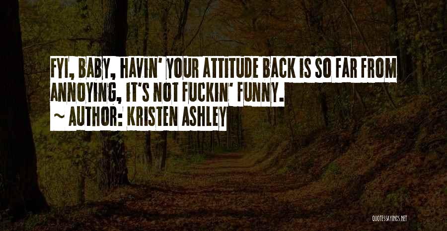 I ' M Back Attitude Quotes By Kristen Ashley