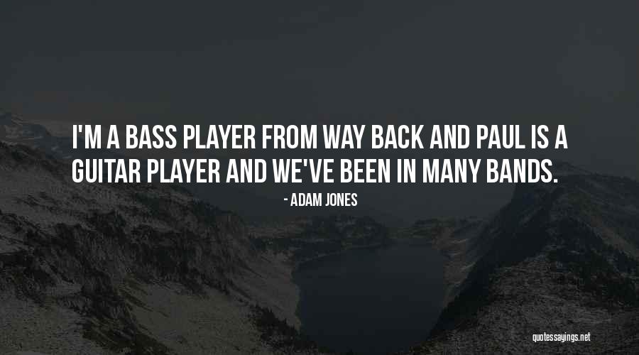 I M Back Quotes By Adam Jones