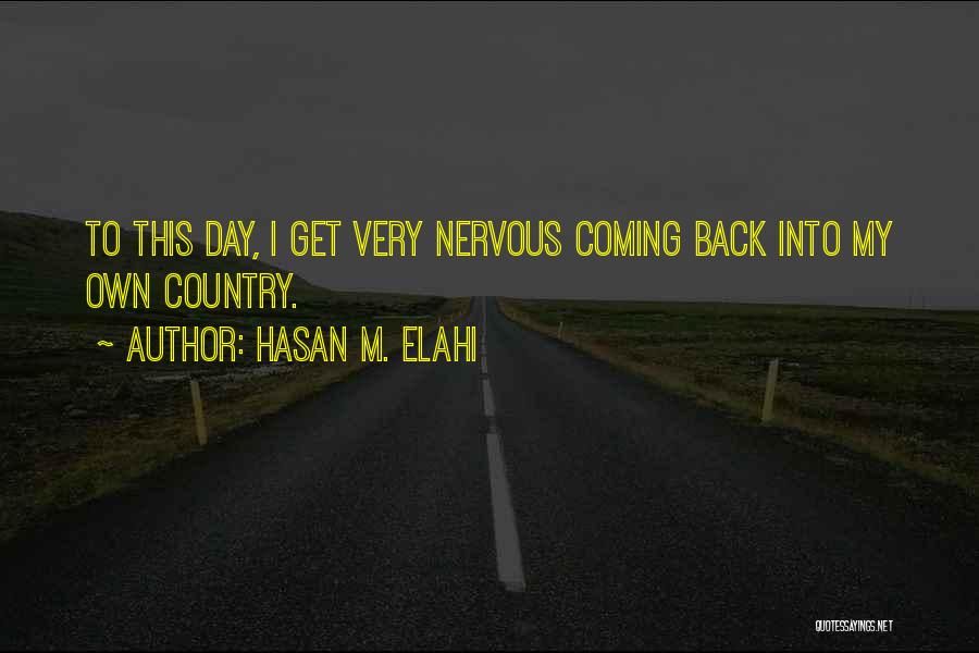 I M Back Quotes By Hasan M. Elahi