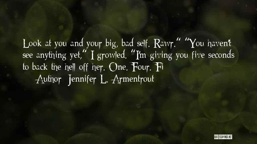 I M Back Quotes By Jennifer L. Armentrout