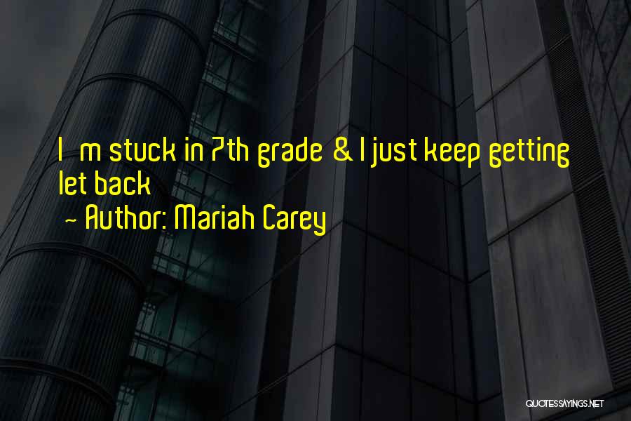 I M Back Quotes By Mariah Carey