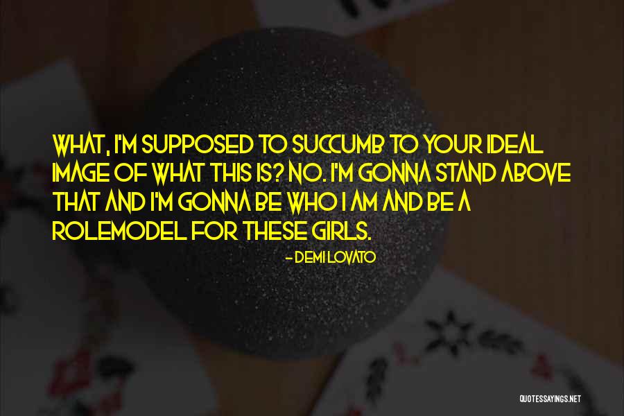 I M Bad Girl Quotes By Demi Lovato I M Bad Girl Quotes By Demi Lovato