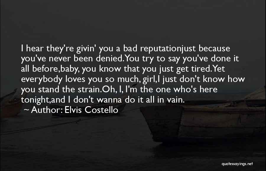 I M Bad Girl Quotes By Elvis Costello