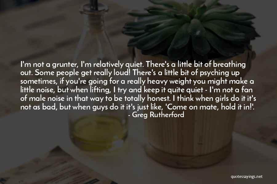 I M Bad Girl Quotes By Greg Rutherford