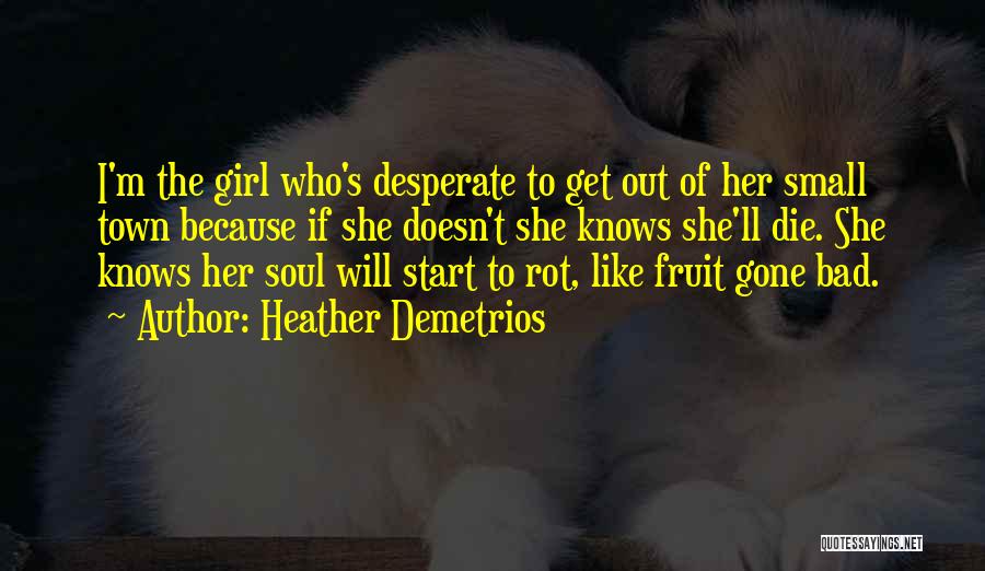I M Bad Girl Quotes By Heather Demetrios