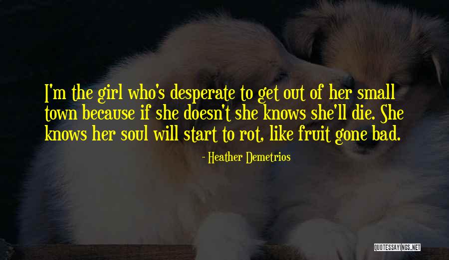 I M Bad Girl Quotes By Heather Demetrios