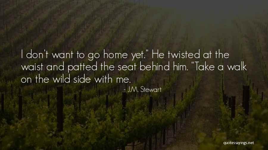 I M Bad Girl Quotes By J.M. Stewart I M Bad Girl Quotes By J.M. Stewart
