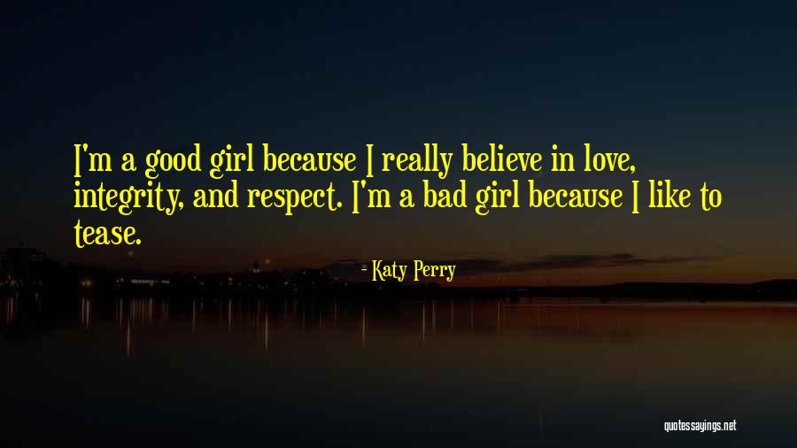 I M Bad Girl Quotes By Katy Perry I M Bad Girl Quotes By Katy Perry