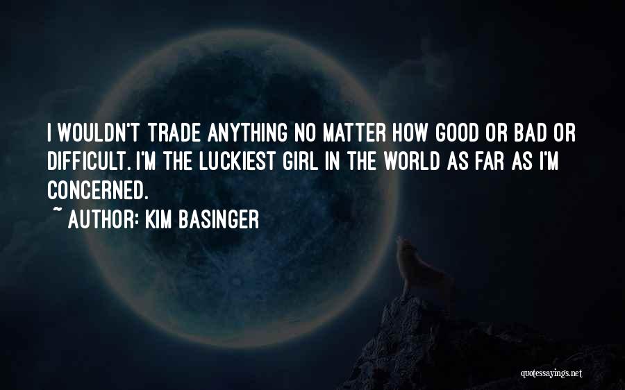 I M Bad Girl Quotes By Kim Basinger