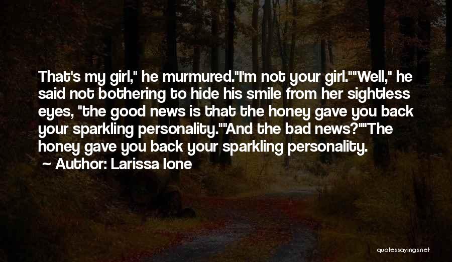 I M Bad Girl Quotes By Larissa Ione