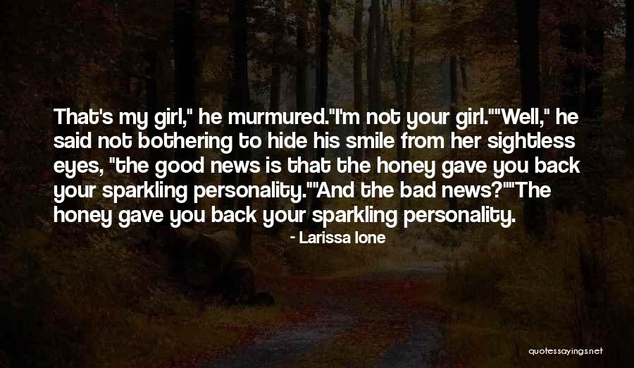 I M Bad Girl Quotes By Larissa Ione I M Bad Girl Quotes By Larissa Ione