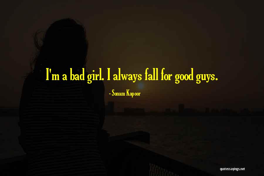 I M Bad Girl Quotes By Sonam Kapoor