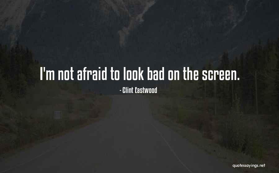 I M Bad Quotes By Clint Eastwood I M Bad Quotes By Clint Eastwood