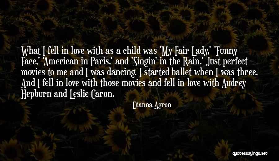 I ' M By Far Perfect Quotes By Dianna Agron