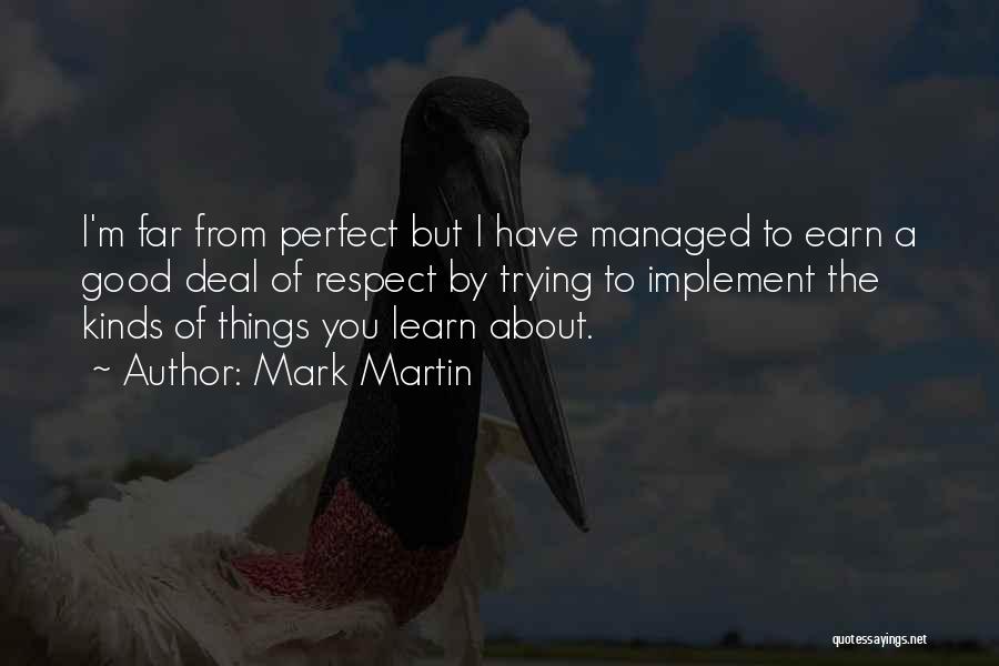 I ' M By Far Perfect Quotes By Mark Martin