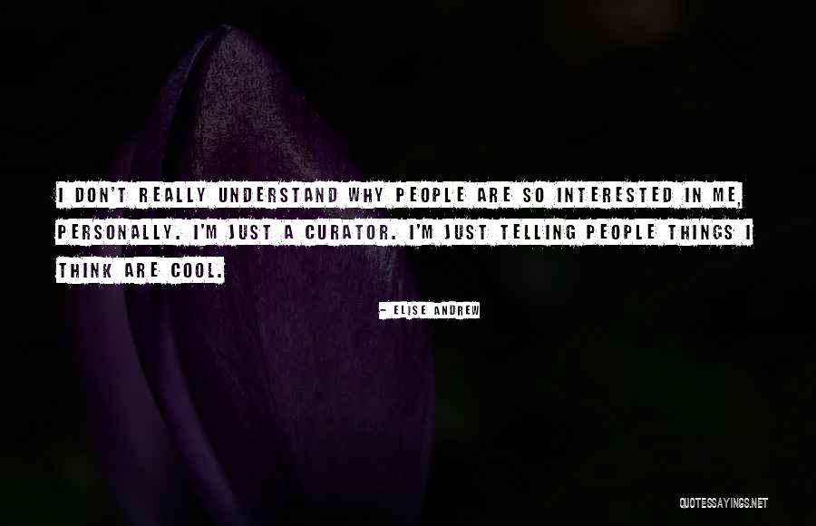 I M Cool Quotes By Elise Andrew I M Cool Quotes By Elise Andrew