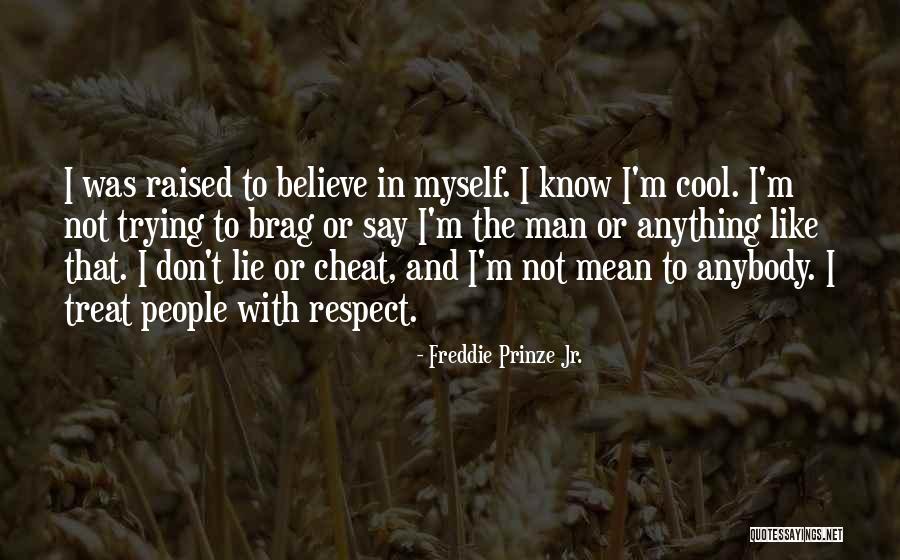 I M Cool Quotes By Freddie Prinze Jr. I M Cool Quotes By Freddie Prinze Jr.