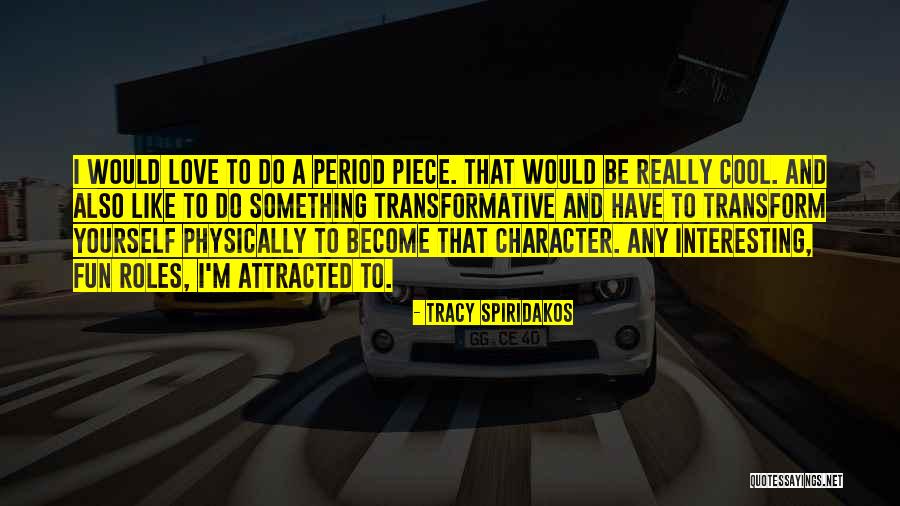 I M Cool Quotes By Tracy Spiridakos I M Cool Quotes By Tracy Spiridakos