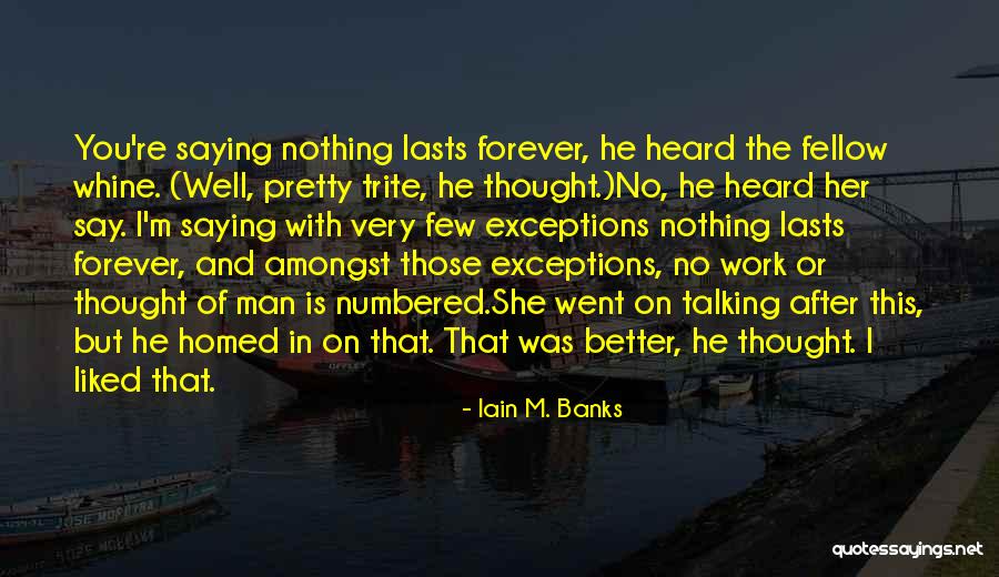 I M Cute Quotes By Iain M. Banks