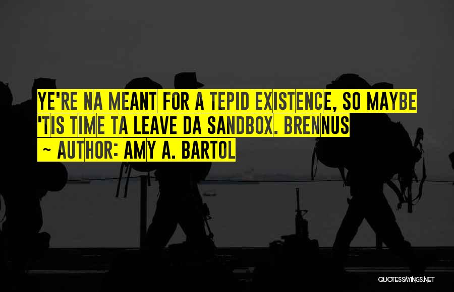 I M Da Best Quotes By Amy A. Bartol